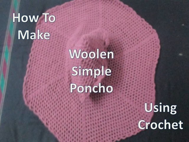 How To Make Woolen Simple Ponchu Using Crochet [HINDI]