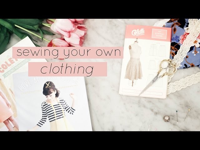 How to Start Sewing Your Own Clothes: Tips & Resources for Beginners | Chic Éthique