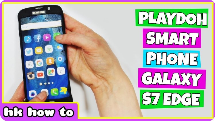 Learn How To Make Smart Phone Galaxy S7 edge with Playdough  | Easy DIY Playdough Arts and Crafts