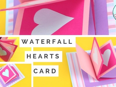 Waterfall Card Tutorial - How to Make a Heart Waterfall Card - Interactive Pop-Up Card DIY
