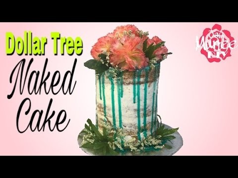 ALL Dollar Tree NAKED Cake Tutorial
