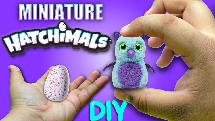 DIY MINIATURE HATCHIMALS !?!. How to make a miniature hatchimals toy !!!