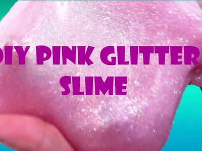 DIY PINK GLITTER SLIME from Elmers Glitter Glue!! - - -