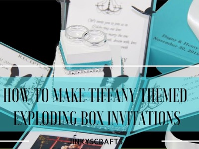 HOW TO MAKE  DIY TIFFANY THEMED EXPLODING BOX INVITATIONS TUTORIAL