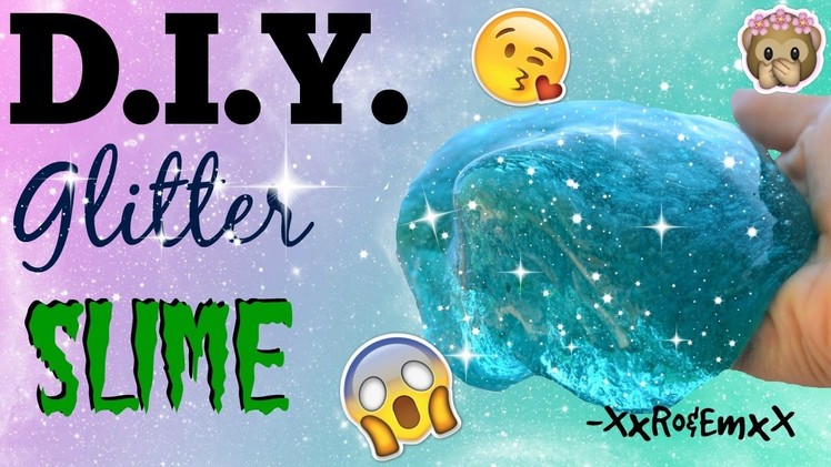 D.I.Y. Glitter Slime | Extremely Sparkly! (No Borax, Laundry Detergent, or Liquid Starch!)