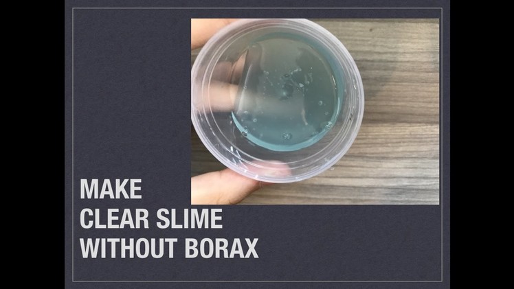Make clear slime with only two ingredients!100% without borax and baking soda