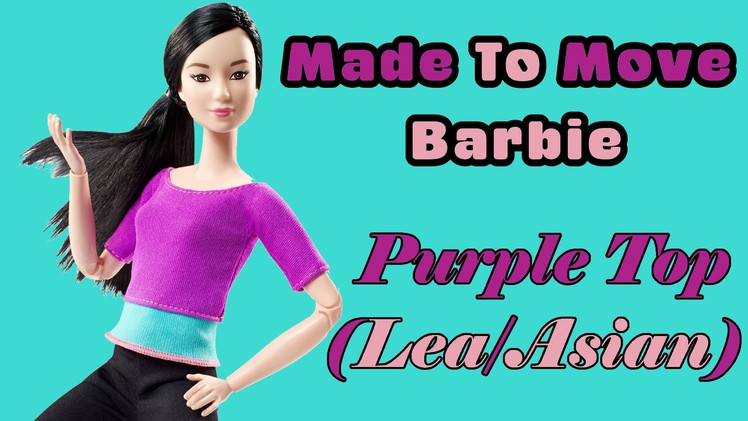 Barbie Made To Move Purple Top Asian Doll Review| Plus BODY SWAPS with other Barbie Dolls