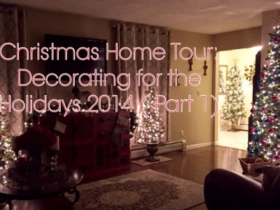 Christmas Home Tour Part 1 (2014) Holiday Decor Series Finale (Incl. Dollar Tree Decorations)