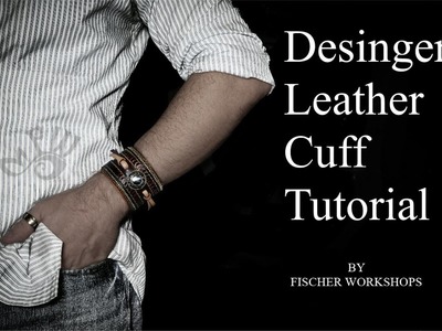 Designer Leather Cuff Tutorail