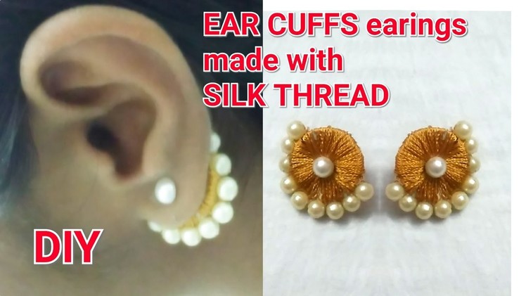 DIY ideas||how to make" EAR CUFFS" earings||how to make silk thread jewellery