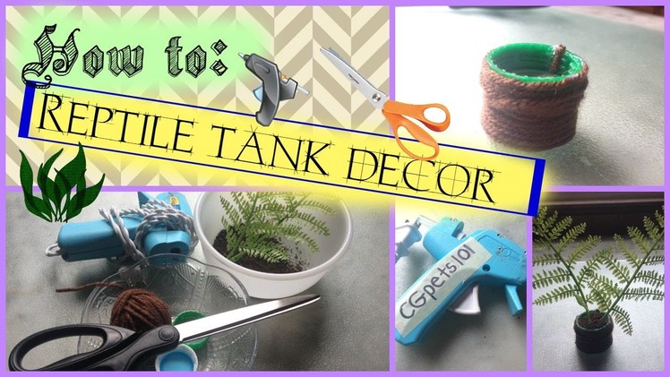 DIY REPTILE TANK DECOR!