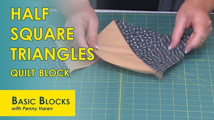 Half Square Triangles the Easy Way