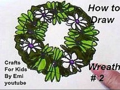 How to draw WREATH # 2, drawing lessons for kids, Crafts for Kids by Emi