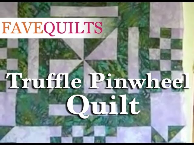 How to Make a Truffle Pinwheel Quilt