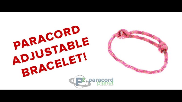 How To Make An Adjustable Knot Bracelet - Paracord Planet Tutorial