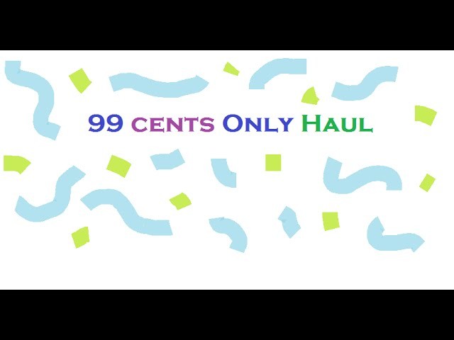 HUGE 99 Cents Only Haul! April 2015