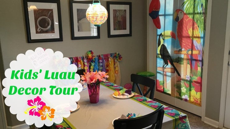 Kids' Luau Party Decor Tour | Oriental Trading, The Dollar Tree & Hobby Lobby