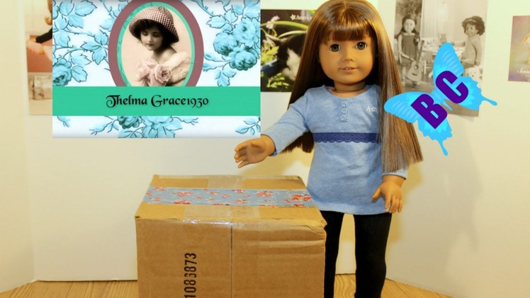 Mystery Box Opening | Gifts from Thelma Grace1930 | American Girl Doll Items | buterflycandy