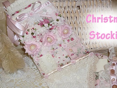 Shabby Chic with PatchWork Christmas Stocking - DT Lavish Laces
