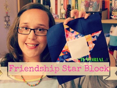 TUTORIAL: Friendship Star Block | 3and3quarters