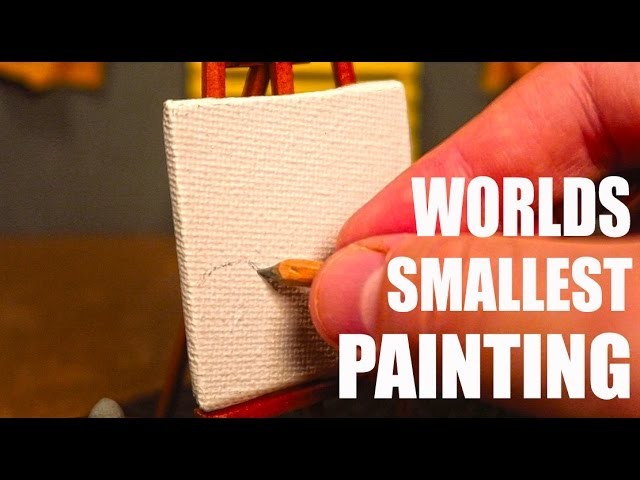 WORLDS SMALLEST PAINTING!