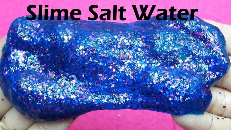 DIY Slime Salt Water , How To Make Slime With Salt Water and Glue