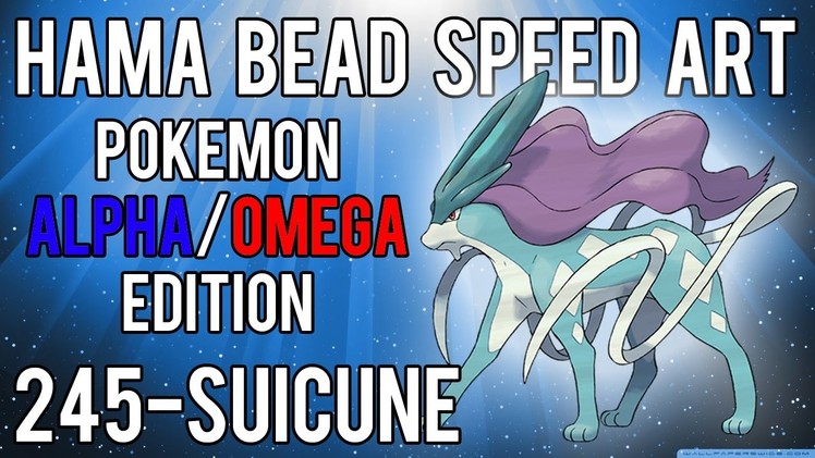 Hama Bead Speed Art | Pokemon | Alpha.Omega | Timelapse | 245 - Suicune (Legendary)