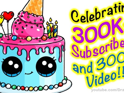 How to Draw a Cute Cake step by step Easy - Celebrating 300K+ Subscribers