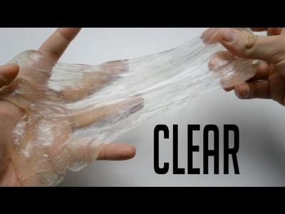 HOW TO MAKE DIY CLEAR SLIME - LIQUID GLASS