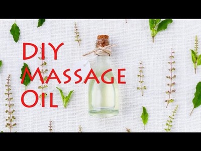 DIY Massage Oil