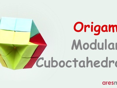 Origami Cuboctahedron (easy - modular)