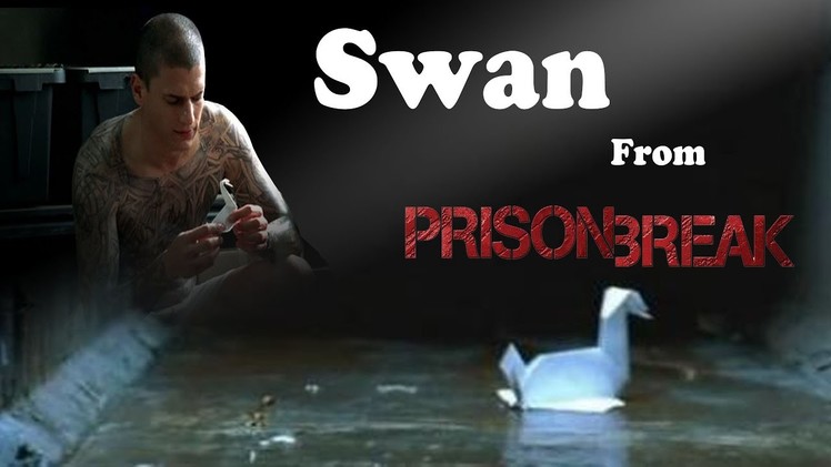 Prison Break Origami Swan