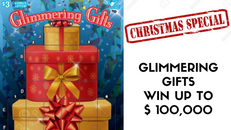 CHRISTMAS SPECIAL GLIMMERING GIFTS LOTTERY WIN UP TO $ 100,000!