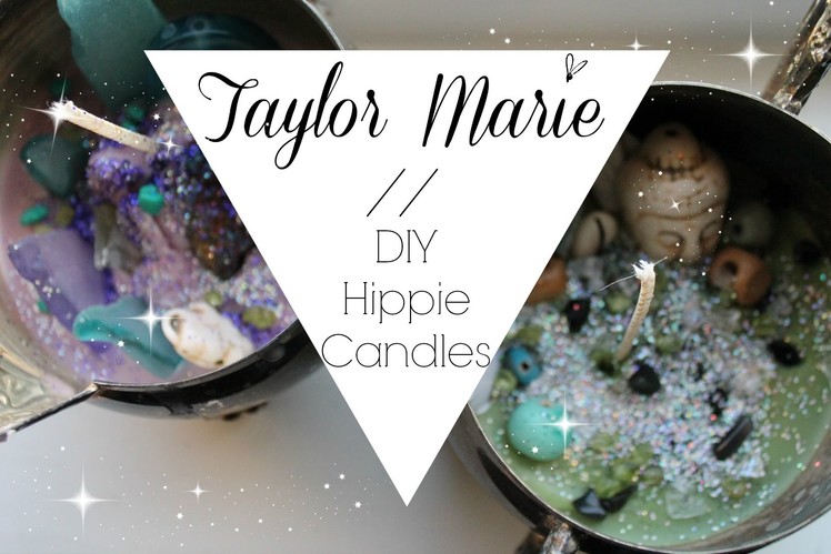 DIY hippie candles. Taylor Marie