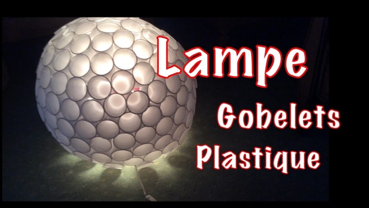 ~DIY~ Lampe en Gobelets Plastique