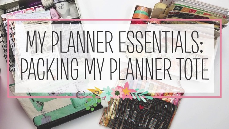 My Planner Essentials: Packing My Planner Tote