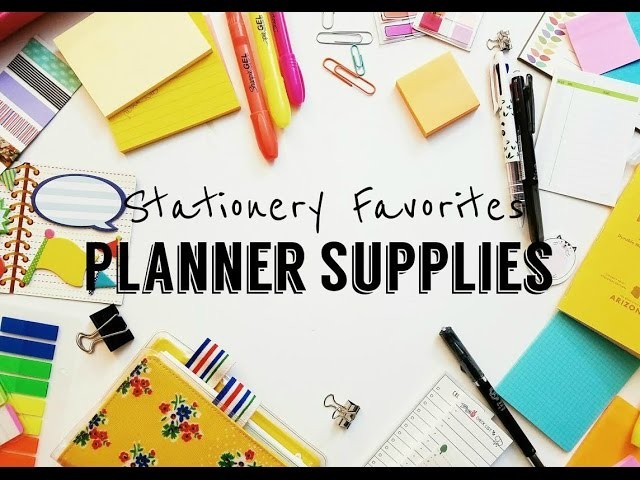 My Top 7 Favorite Planner Supplies