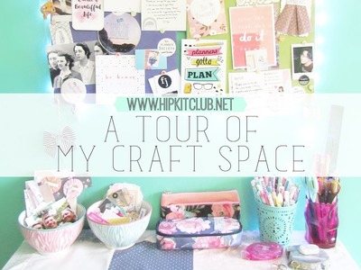 A tour of my craft space | hip kit club