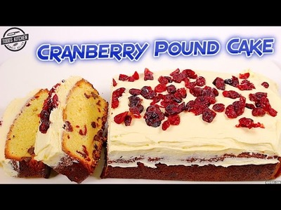 Cranberry Pound Cake - How to Christmas Dessert Recipe
