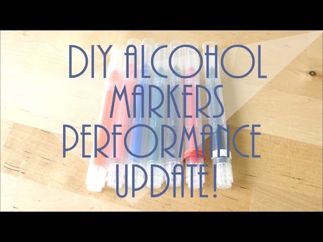 DIY ALCOHOL MARKERS UPDATE! How are they performing?
