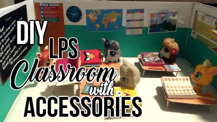 DIY LPS CLASSROOM+ACCESSORIES!