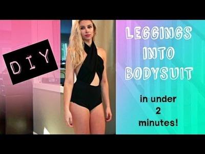 DIY | Quick and Easy Bodysuit Out Of Leggings In Under Two Minutes!