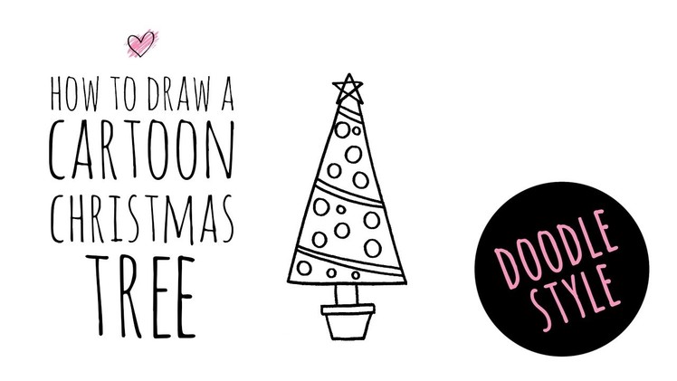 How to Draw a Cartoon Christmas Tree - Doodle Style