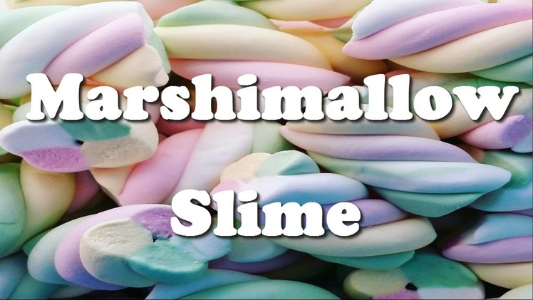 Marshmallow Slime - DIY Amoeba de Machimelo