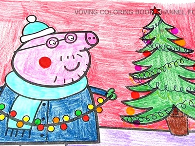 Peppa Pig Daddy Pig Christmas Coloring Book Pages Fun Coloring Video For Kids