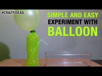Simple and Easy Science Experiment With Balloon | DIY | Science Projects | Crazy Ideas