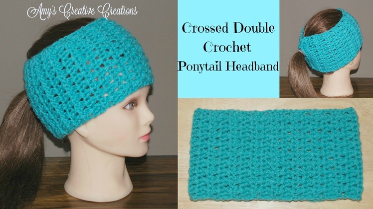 Crossed Double Crochet Stitch Ponytail Headband Tutorial
