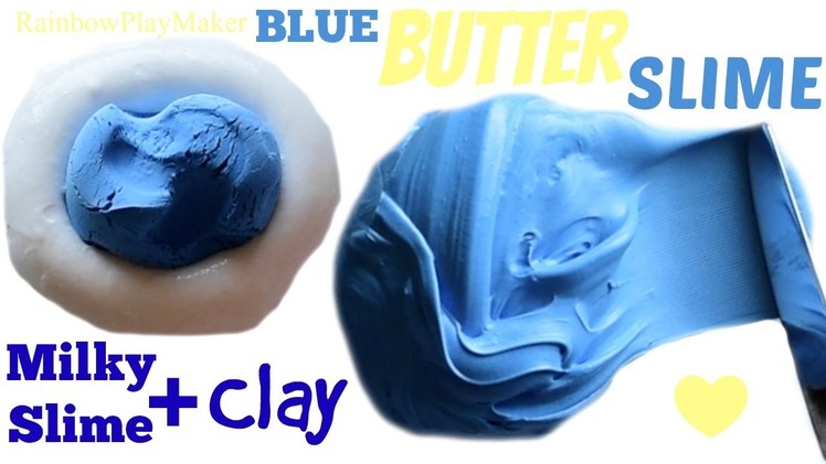 DIY Blue BUTTER SLIME CLAY MIXING!!! Easy & Fun! Best Texture.