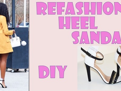 DIY | Heel Sandals  (Refashion)