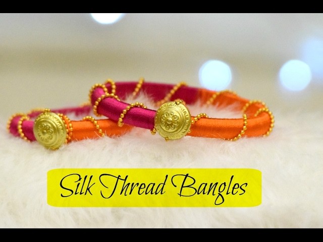 DIY Silk Thread Bangles | How to make Fancy. Trendy Silk Thread Bangles at home